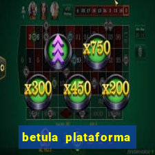 betula plataforma de jogos